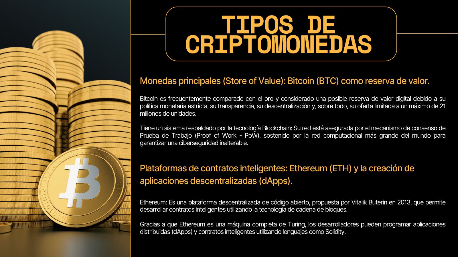 Diapositiva 7 de 14. Tipos de criptomonedas: Bitcoin como reserva de valor y Ethereum.